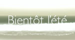 Bientôt l'été